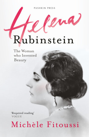 Helena Rubinstein by Michèle Fitoussi