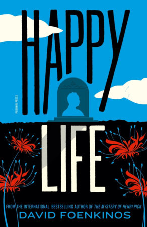 Happy Life by David Foenkinos