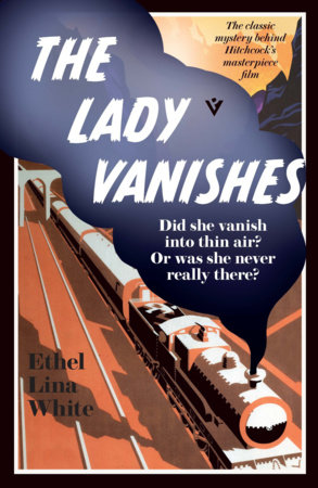 The Lady Vanishes by Ethel Lina White