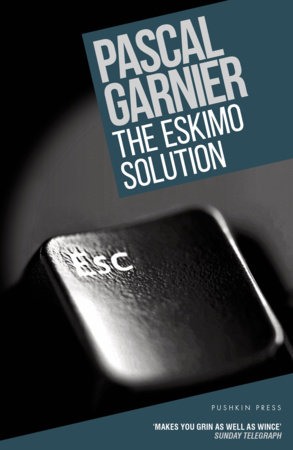 The Eskimo Solution by Pascal Garnier