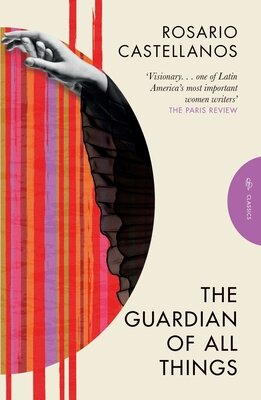 The Guardian of All Things by Rosario Castellanos