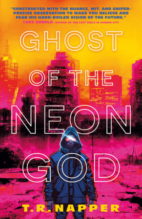 Ghost of the Neon God by T.R. Napper