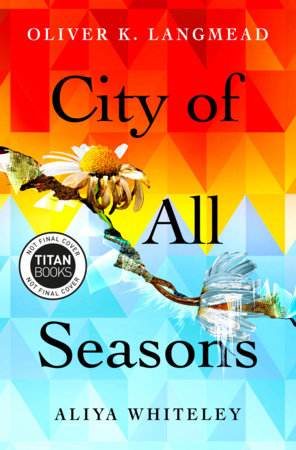 City of All Seasons by Oliver K. Langmead and Aliya Whiteley