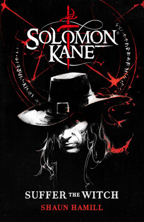 Solomon Kane: Suffer The Witch by Shaun Hamill: 9781835411865