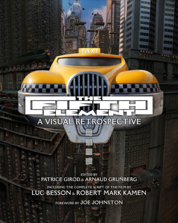 The Fifth Element: A Visual Retrospective by Patrice Girod and Arnaud Grunberg