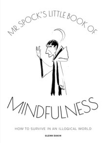 Mr Spock's Little Book of Mindfulness