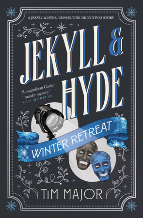 Jekyll & Hyde: Winter Retreat by Tim Major