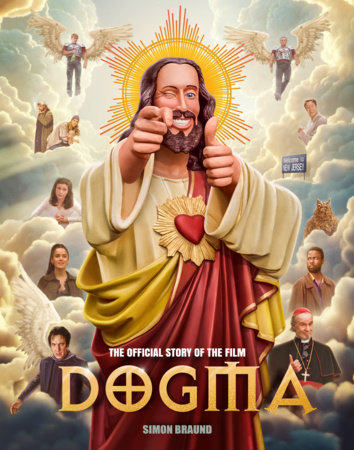 Dogma: The Official Story of the Film by Simon Braund