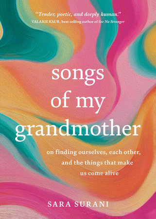 Songs of My Grandmother by Sara Surani