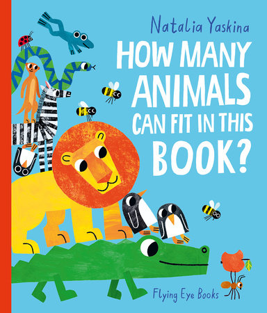 How Many Animals Can Fit in This Book? by Natalia Yaskina