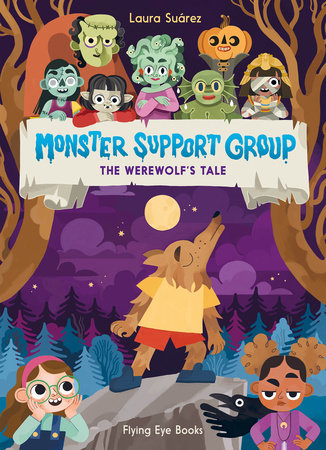 Monster Support Group: The Werewolf's Tale by Laura Suárez