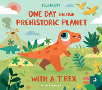 One Day on our Prehistoric Planet… with a T.Rex