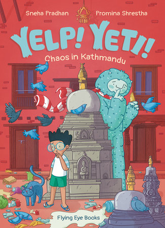 Yelp Yeti! Chaos in Kathmandu (Library Edition) by Sneha Pradhan