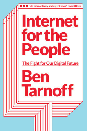 Internet for the People by Ben Tarnoff