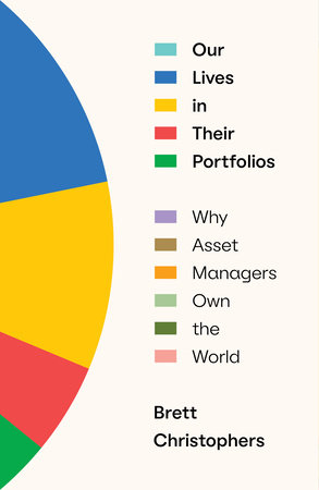 Our Lives in Their Portfolios by Brett Christophers