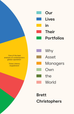 Our Lives in Their Portfolios by Brett Christophers