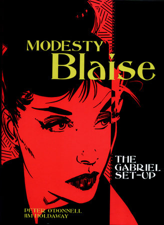 Modesty Blaise: The Gabriel Set-Up by Peter O'Donnell; Illustrated by Jim Holdaway