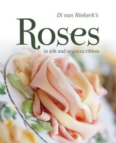 Di van Niekerk's Roses in Silk and Organza Ribbon