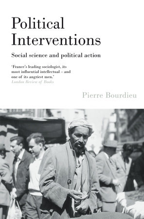 Political Interventions by Pierre Bourdieu
