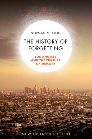 The History of Forgetting by Norman M. Klein