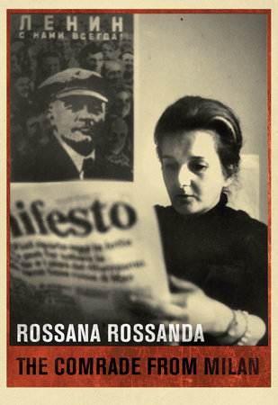 The Comrade from Milan by Rossana Rossanda