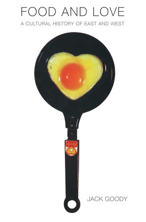 Food and Love by Jack Goody