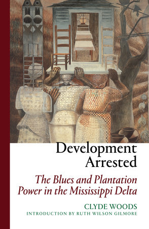 Development Arrested by Clyde Woods