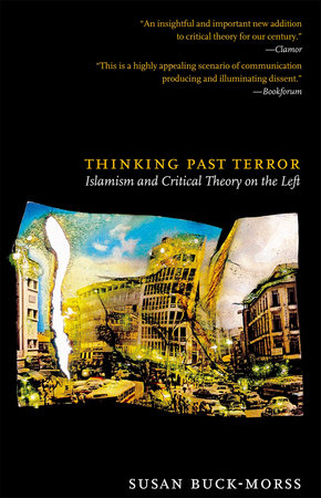 Thinking Past Terror by Susan Buck-Morss