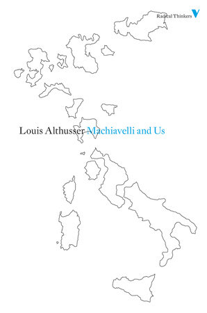 Machiavelli and Us by Louis Althusser