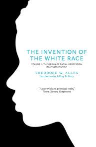 The Invention of the White Race, Volume 2