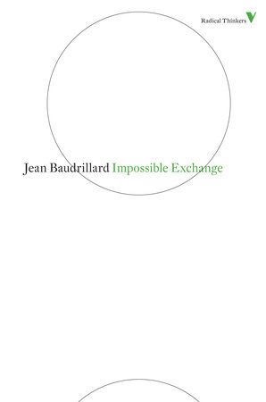 Impossible Exchange by Jean Baudrillard