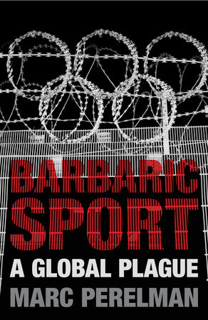 Barbaric Sport by Marc Perelman