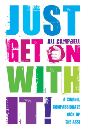 Just Get on with It by Ali Campbell