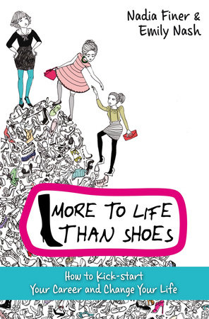 More to Life Than Shoes by Nadia Finer
