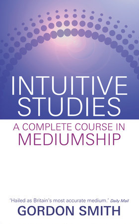 Intuitive Studies by Gordon Smith