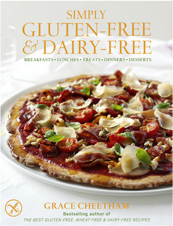 Simply Gluten-Free & Dairy Free by Grace Cheetham