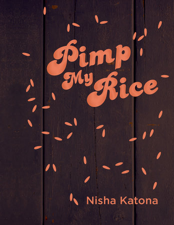 Pimp My Rice by Nisha Katona