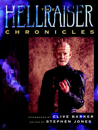 The Hellraiser Chronicles by Clive Barker and Stephen Jones