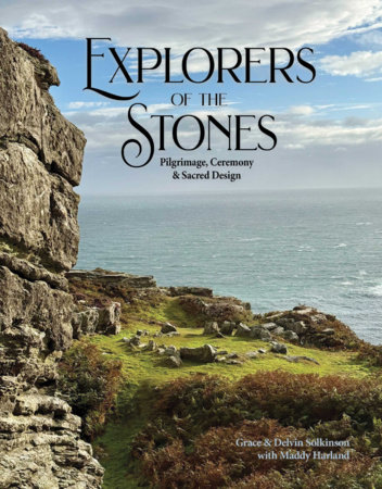 Explorers of the Stones by Grace Solkinson and Delvin Solkinson