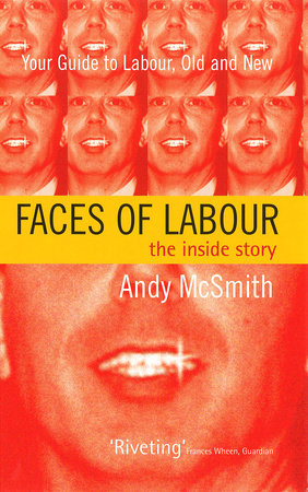 Faces of Labour by Andy McSmith
