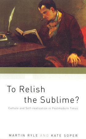 To Relish the Sublime? by Martin Ryle and Kate Soper