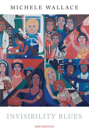 Invisibility Blues by Michele Wallace