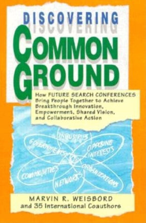 Discovering Common Ground by Marvin R. Weisbord