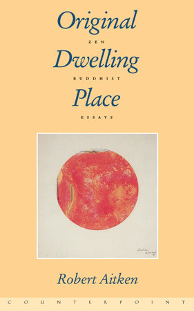 Original Dwelling Place by Robert Aitken