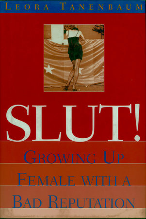 Slut! by Leora Tanenbaum