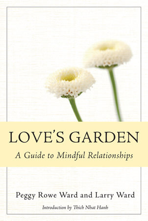 Love's Garden by Peggy Rowe-Ward and Larry Ward