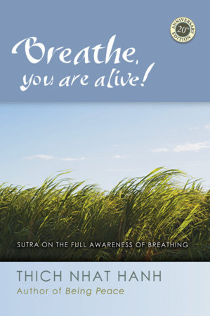 Breathe, You Are Alive by Thich Nhat Hanh