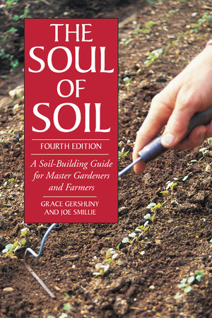 The Soul of Soil by Joseph Smillie and Grace Gershuny