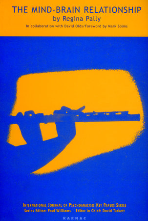 The Mind-Brain Relationship by Regina Pally