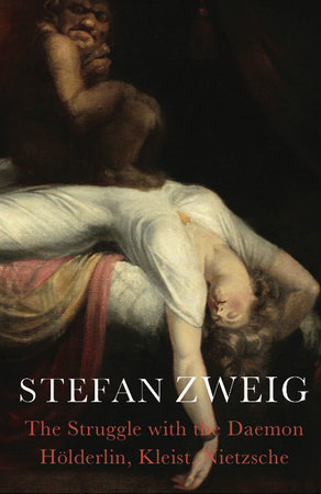 The Struggle with the Daemon by Stefan Zweig